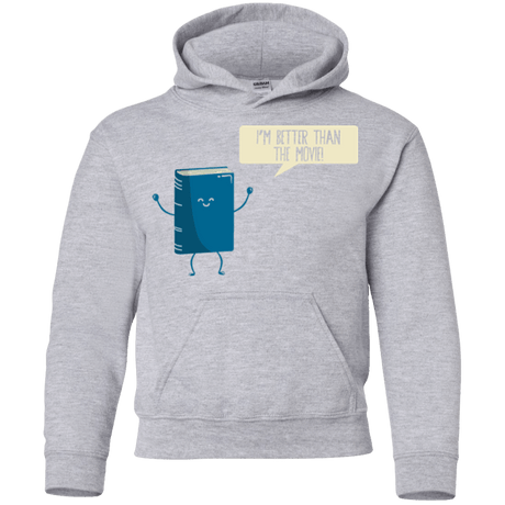 Sweatshirts Sport Grey / YS I'm Better Than The  Movie Youth Hoodie