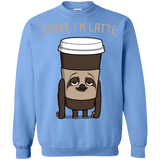 Sweatshirts Carolina Blue / S I'm Latte Crewneck Sweatshirt