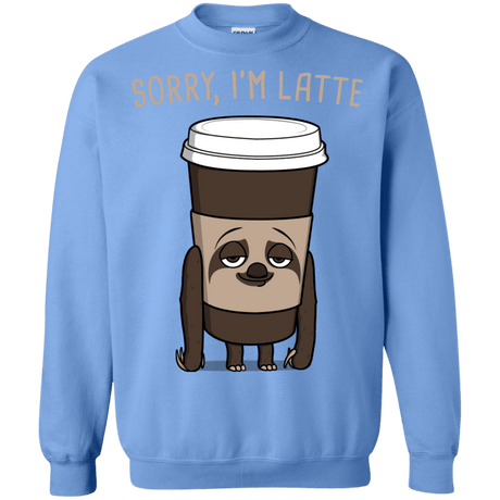 Sweatshirts Carolina Blue / S I'm Latte Crewneck Sweatshirt