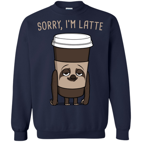 Sweatshirts Navy / S I'm Latte Crewneck Sweatshirt