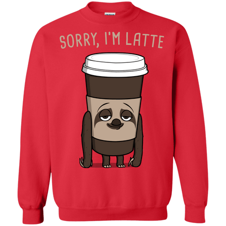 Sweatshirts Red / S I'm Latte Crewneck Sweatshirt