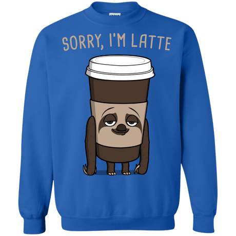 Sweatshirts Royal / S I'm Latte Crewneck Sweatshirt