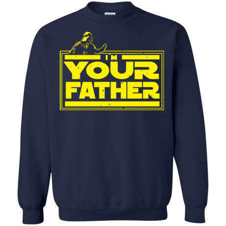 Sweatshirts Navy / Small I M Your Father Crewneck Sweatshirt