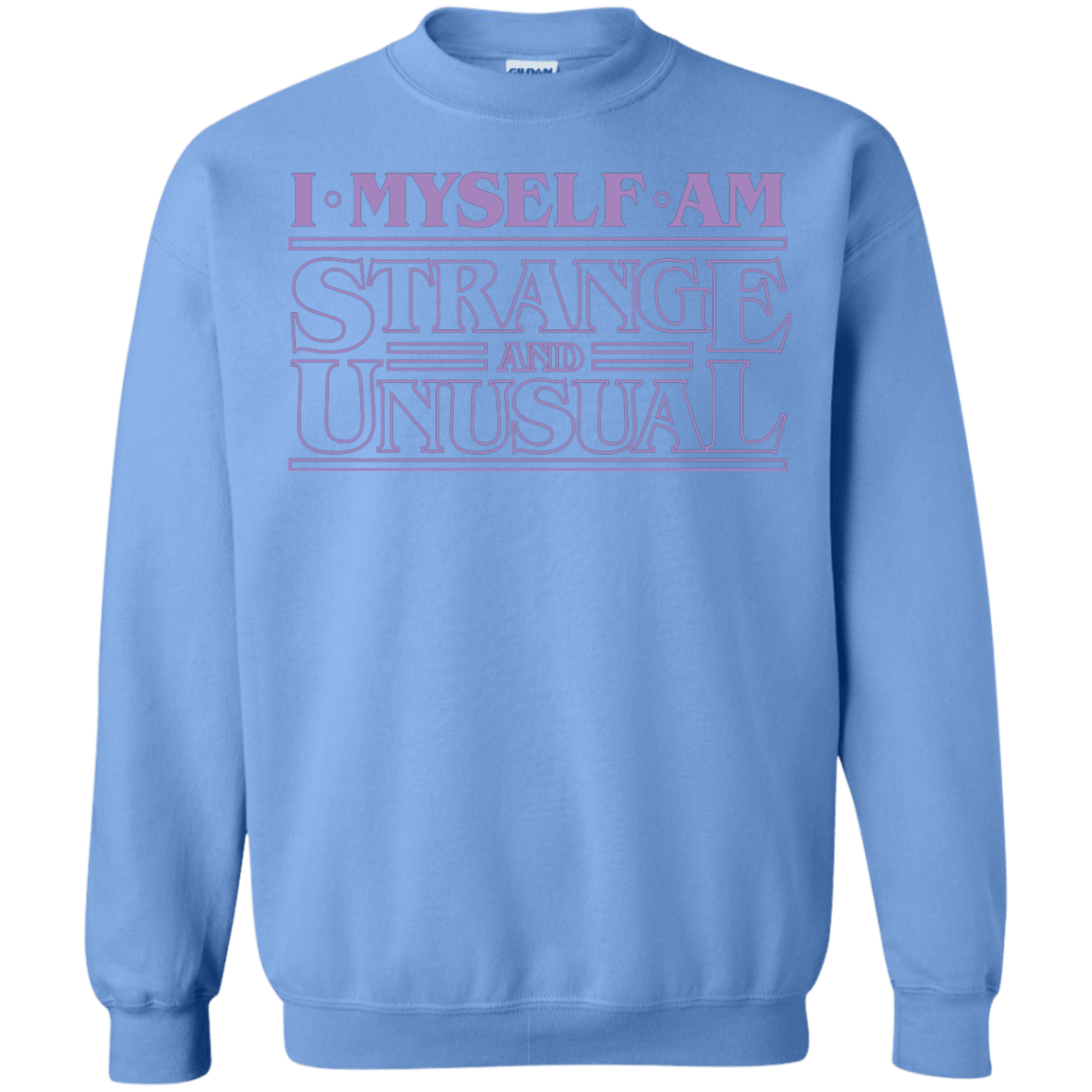 Sweatshirts Carolina Blue / Small I Myself Am Strange And Unusual Crewneck Sweatshirt