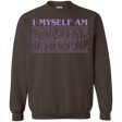 Sweatshirts Dark Chocolate / Small I Myself Am Strange And Unusual Crewneck Sweatshirt