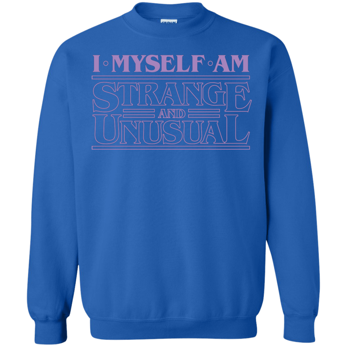 Sweatshirts Royal / Small I Myself Am Strange And Unusual Crewneck Sweatshirt