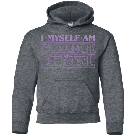 Sweatshirts Dark Heather / YS I Myself Am Strange And Unusual Youth Hoodie