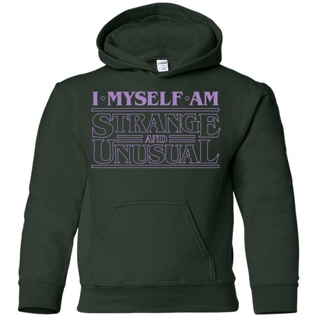 Sweatshirts Forest Green / YS I Myself Am Strange And Unusual Youth Hoodie