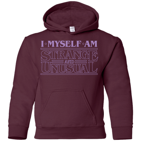 Sweatshirts Maroon / YS I Myself Am Strange And Unusual Youth Hoodie