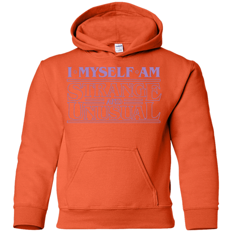 Sweatshirts Orange / YS I Myself Am Strange And Unusual Youth Hoodie