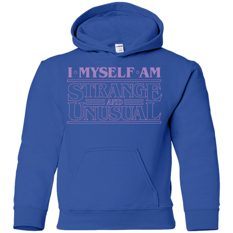 Sweatshirts Royal / YS I Myself Am Strange And Unusual Youth Hoodie