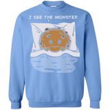 Sweatshirts Carolina Blue / Small I see the monster Crewneck Sweatshirt