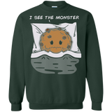 Sweatshirts Forest Green / Small I see the monster Crewneck Sweatshirt