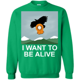 Sweatshirts Irish Green / S I Want to be Alive Crewneck Sweatshirt