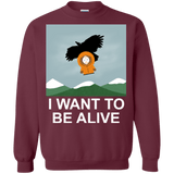 Sweatshirts Maroon / S I Want to be Alive Crewneck Sweatshirt