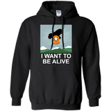 Sweatshirts Black / S I Want to be Alive Pullover Hoodie