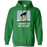 Sweatshirts Irish Green / S I Want to be Alive Pullover Hoodie