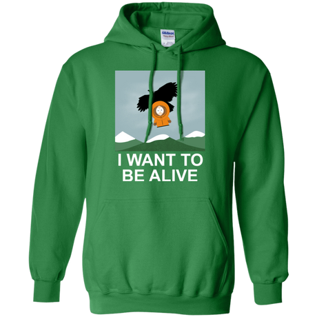 Sweatshirts Irish Green / S I Want to be Alive Pullover Hoodie