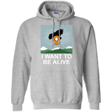 Sweatshirts Sport Grey / S I Want to be Alive Pullover Hoodie