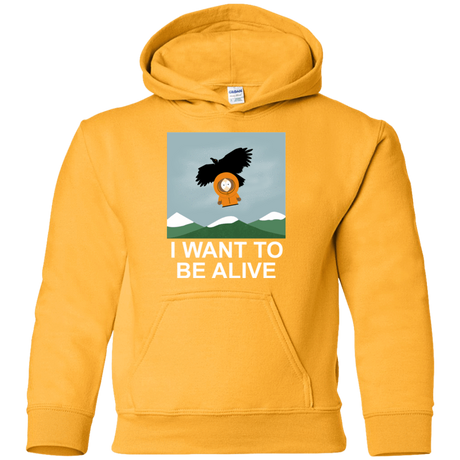 Sweatshirts Gold / YS I Want to be Alive Youth Hoodie