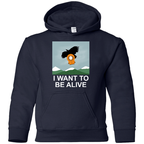 Sweatshirts Navy / YS I Want to be Alive Youth Hoodie