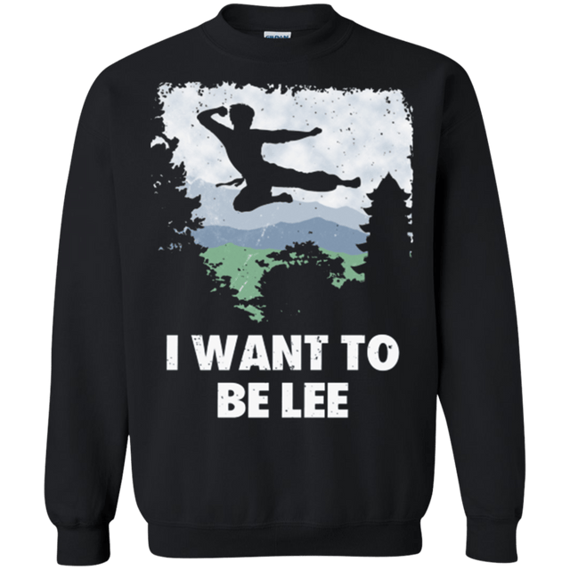 Sweatshirts Black / Small I Want To Be Lee Crewneck Sweatshirt