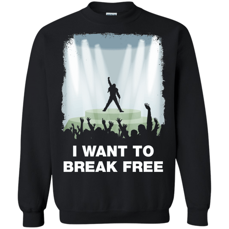 Sweatshirts Black / Small I WANT TO BREAK FREE Crewneck Sweatshirt