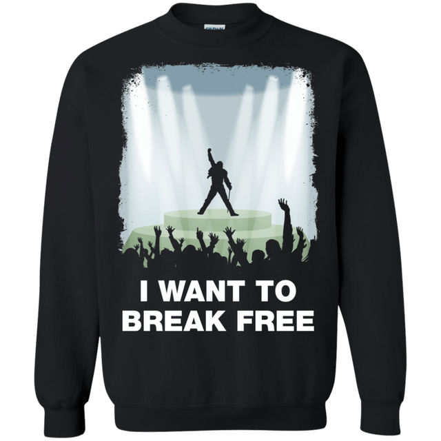 Sweatshirts Black / Small I WANT TO BREAK FREE Crewneck Sweatshirt