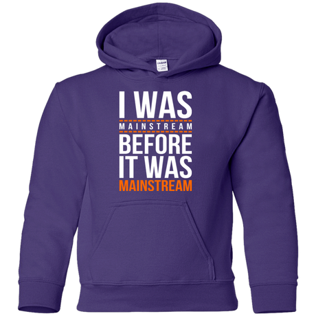 Sweatshirts Purple / YS I was mainstream Youth Hoodie