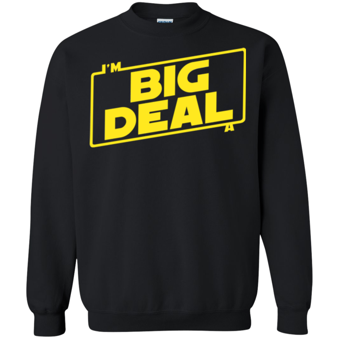 Sweatshirts Black / Small Im a Big Deal Crewneck Sweatshirt