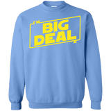 Sweatshirts Carolina Blue / Small Im a Big Deal Crewneck Sweatshirt