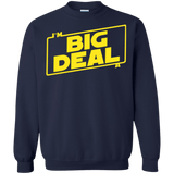 Sweatshirts Navy / Small Im a Big Deal Crewneck Sweatshirt