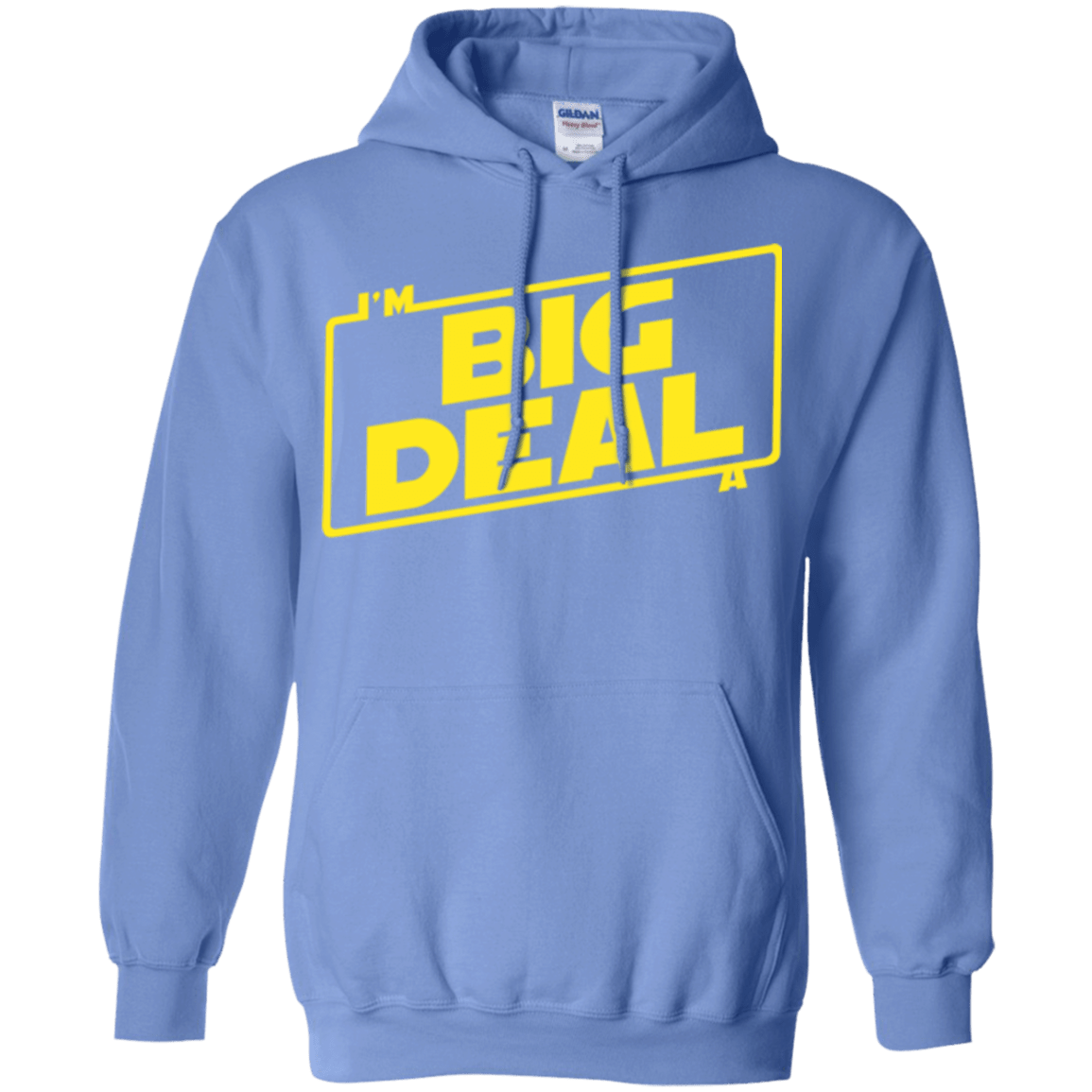 Sweatshirts Carolina Blue / Small Im a Big Deal Pullover Hoodie