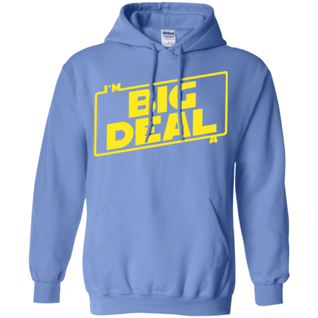 Sweatshirts Carolina Blue / Small Im a Big Deal Pullover Hoodie