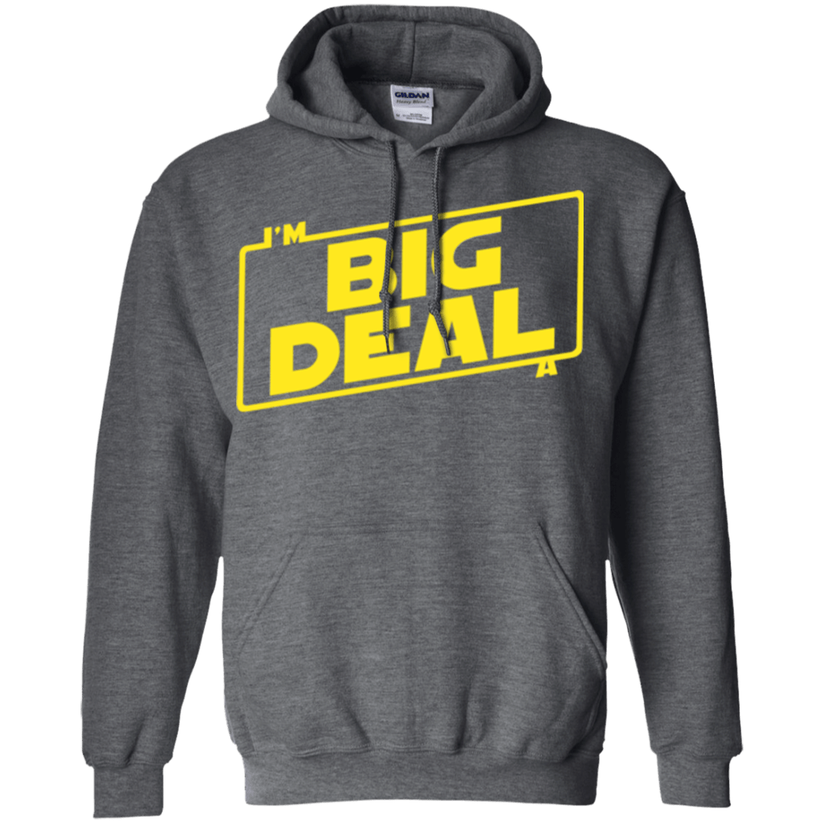 Sweatshirts Dark Heather / Small Im a Big Deal Pullover Hoodie