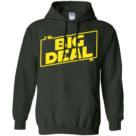 Sweatshirts Forest Green / Small Im a Big Deal Pullover Hoodie