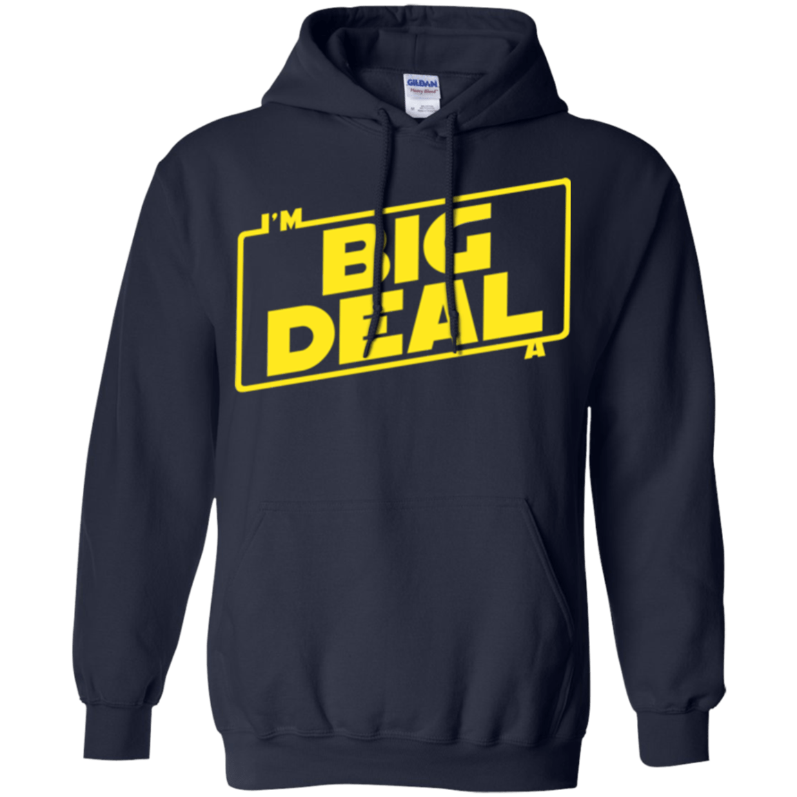 Sweatshirts Navy / Small Im a Big Deal Pullover Hoodie