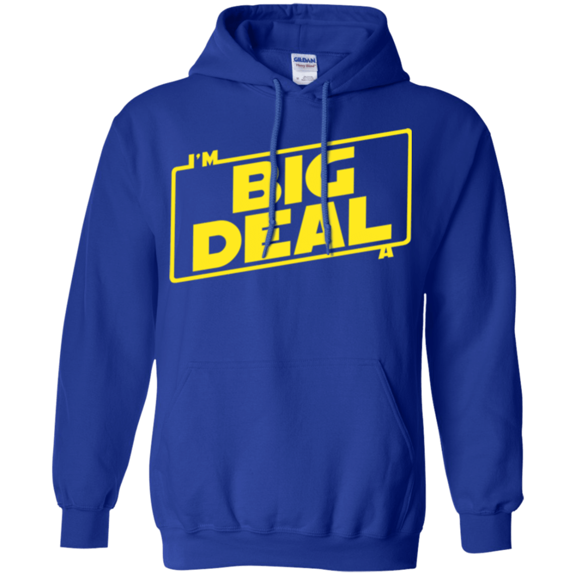 Sweatshirts Royal / Small Im a Big Deal Pullover Hoodie