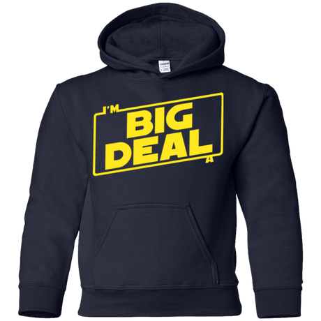 Sweatshirts Navy / YS Im a Big Deal Youth Hoodie