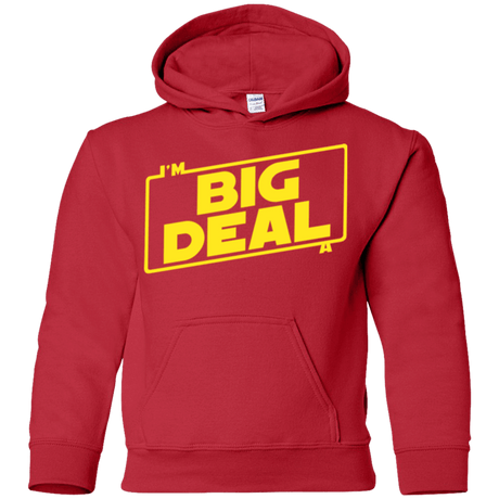 Sweatshirts Red / YS Im a Big Deal Youth Hoodie