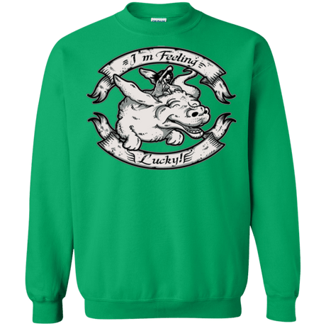 IM FEELING LUCKY Crewneck Sweatshirt