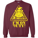 Sweatshirts Maroon / Small Im on duty Crewneck Sweatshirt