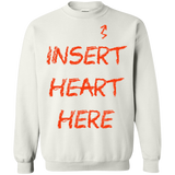 Sweatshirts White / S Insert Heart Here Crewneck Sweatshirt