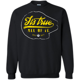 Sweatshirts Black / S Its True Crewneck Sweatshirt