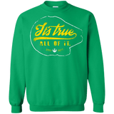 Sweatshirts Irish Green / S Its True Crewneck Sweatshirt