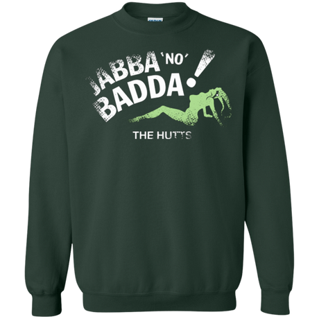 Sweatshirts Forest Green / Small Jabba No Badda Crewneck Sweatshirt