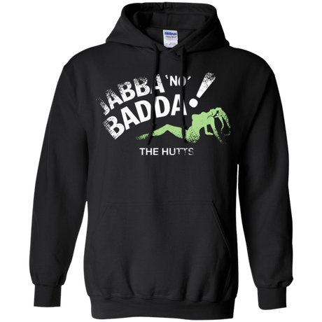 Sweatshirts Black / Small Jabba No Badda Pullover Hoodie