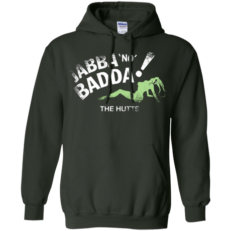 Sweatshirts Forest Green / Small Jabba No Badda Pullover Hoodie