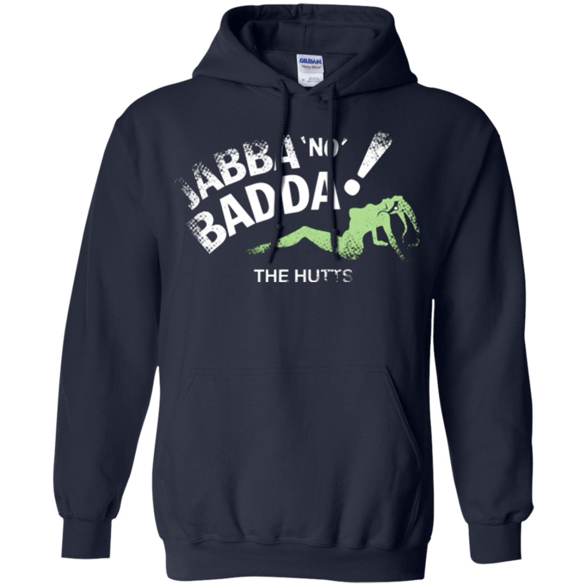 Jabba No Badda Pullover Hoodie