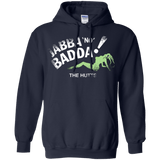 Jabba No Badda Pullover Hoodie